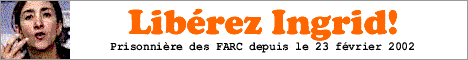 Signez la p�tition pour lib�rer Ingrid Betancourt