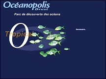 OCEANOPOLIS - le parc pour d�couvrir et comprendre les oc�ans et la mer